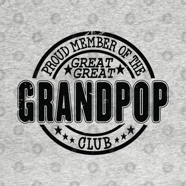 Proud Member of the Great Great Grandpop Club by RuftupDesigns